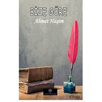 Bize Göre - Ahmet Haşim - Platanus Publishing