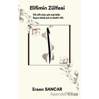 Elifimin Zülfesi - Ersan Sancar - Platanus Publishing