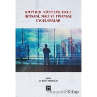 Ampirik Yöntemlerle İktisadi, Mali ve Finansal Uygulamalar - Şahin Karabulut - Gazi Kitabevi