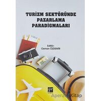 Turizm Sektöründe Pazarlama Paradigmaları - Osman Özdemir - Gazi Kitabevi