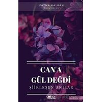 Can’a Gül Değdi - Fatma Kalkan - Gülnar Yayınları