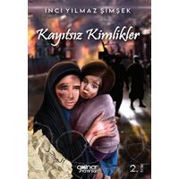 Kayıtsız Kimlikler - İnci Yılmaz Şimşek - Gülnar Yayınları