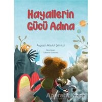 Hayallerin Gücü Adına - Ayşegül Akbulut Çetinkol - Yeni İnsan Yayınevi