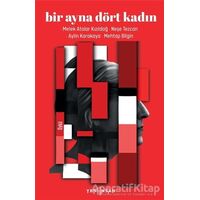 Bir Ayna Dört Kadın - Neşe Tezcan - Yeni İnsan Yayınevi