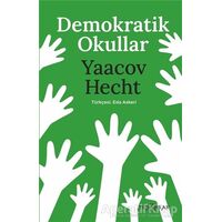 Demokratik Okullar - Yaacov Hecht - Yeni İnsan Yayınevi