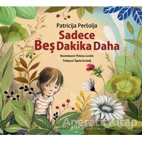 Sadece Beş Dakika Daha - Patricija Persolja - Yeni İnsan Yayınevi