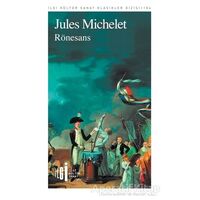 Rönesans - Jules Michelet - İlgi Kültür Sanat Yayınları