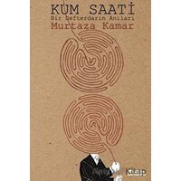 Kum Saati - Bir Defterdarın Anıları - Murtaza Kamar - Mat Kitap