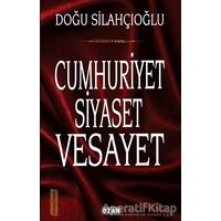 Cumhuriyet Siyaset Vesayet - Doğu Silahçıoğlu - Ozan Yayıncılık