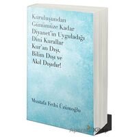 Kuruluşundan Günümüze Kadar Diyanet’in Uyguladığı Dini Kurallar Kur’an Dışı. Bilim Dışı ve Akıl Dışı