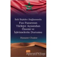 İkili İlişkiler Bağlamında Fas Pazarının Türkiye Açısından Önemi ve İşletmelerin Durumu