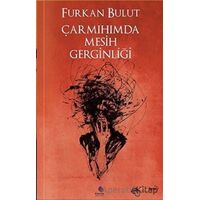 Çarmıhımda Mesih Gerginliği - Furkan Bulut - Klaros Yayınları