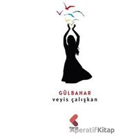 Gülbahar - Veyis Çalışkan - Klaros Yayınları