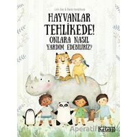 Hayvanlar Tehlikede! Onlara Nasıl Yardım Edebiliriz? - Pavla Hanackova - Ketebe Çocuk
