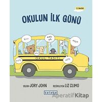 Okulun İlk Günü - Jory John - Ketebe Çocuk