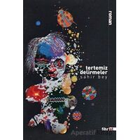 Tertemiz Delirmeler - Sahir Bey - Fihrist Kitap