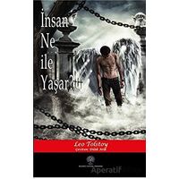 İnsan Ne ile Yaşar? - Lev Nikolayeviç Tolstoy - Platanus Publishing