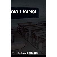 Okul Kapısı - Ercüment Züngür - Platanus Publishing