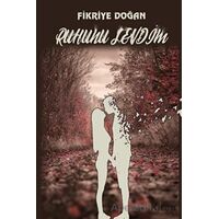Ruhunu Sevdim - Fikriye Doğan - Platanus Publishing