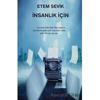 İnsanlık İçin - Etem Sevik - Platanus Publishing