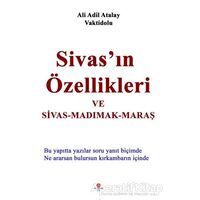 Sivasın Özellikleri ve Sivas - Madımak - Maraş