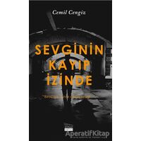 Sevginin Kayıp İzinde - Cemil Cengiz - Siyah Beyaz Yayınları