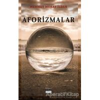 Aforizmalar - Mehmet Murat İldan - Siyah Beyaz Yayınları
