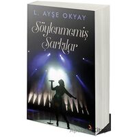 Söylenmemiş Şarkılar - L. Ayşe Okyay - Cinius Yayınları