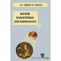 Resim Sanatında Deformasyon - Abidin M. Baysal - Urzeni Yayıncılık