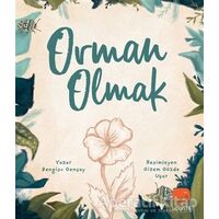 Orman Olmak - Bengisu Gençay - Uçan Fil Yayınları