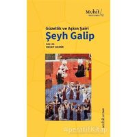 Güzellik ve Aşkın Şairi Şeyh Galip - Recep Demir - Muhit Kitap
