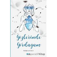 Gözlerinde Gördüğüm - Neşe Atacı - Gülnar Yayınları