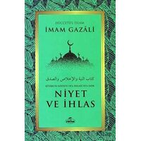 Niyet ve İhlas - İmam Gazali - Ravza Yayınları