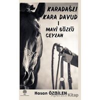 Karadağlı Kara Davud 1 Mavi Gözlü Ceylan - Hasan Özbilen - Platanus Publishing