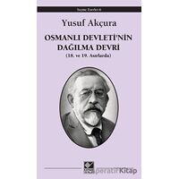 Osmanlı Devletinin Dağılma Devri - Yusuf Akçura - Kaynak Yayınları