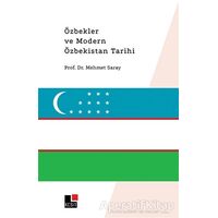 Özbekler ve Modern Özbekistan Tarihi - Mehmet Saray - Kesit Yayınları