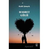 Hasret Gülü - Halil Şimşek - Luna Yayınları