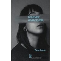 Delirmek Görecelidir - Yaren Kesgin - Luna Yayınları