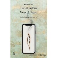 Sanal Aşkın Gerçek Acısı - Erkan Ünlü - Luna Yayınları