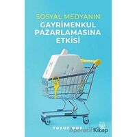 Sosyal Medyanın Gayrimenkul Pazarlamasına Etkisi - Yusuf Boz - Luna Yayınları