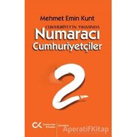 Numaracı Cumhuriyetçiler - Mehmet Emin Kunt - Cumhuriyet Kitapları