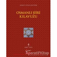 Osmanlı Şiiri Kılavuzu 4. Cilt (Ebabil - Füsun) - Ahmet Atilla Şentürk - DBY Yayınları
