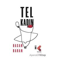 Tel Kadın - Hasan Baran - Klaros Yayınları