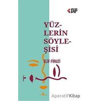 Yüzlerin Söyleşisi - Elif Firuzi - Klaros Yayınları
