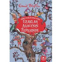 Uzaklar Ağacının Tepesinde - Sihirli Uzaklar Ağacı Serisi - Enid Blyton - Redhouse Kidz Yayınları