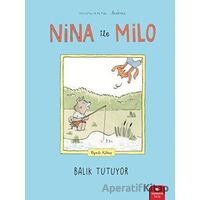 Nina ile Milo Balık Tutuyor - Marianne Dubuc - Redhouse Kidz Yayınları