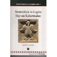 Stratonikeia ve Lagina Hayvan Kabartmaları (Ciltli) - Ozan Gümeli - Bilgin Kültür Sanat Yayınları