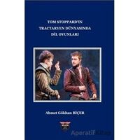 Tom Stoppardın Tractaryen Dünyasında Dil Oyunları