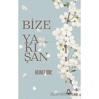 Bize Yakışan - Mehmet Dinç - Aşina Yayınları