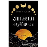 Zamanın Saye’sinde - Duygu Turan - Yüzleşme Yayınları